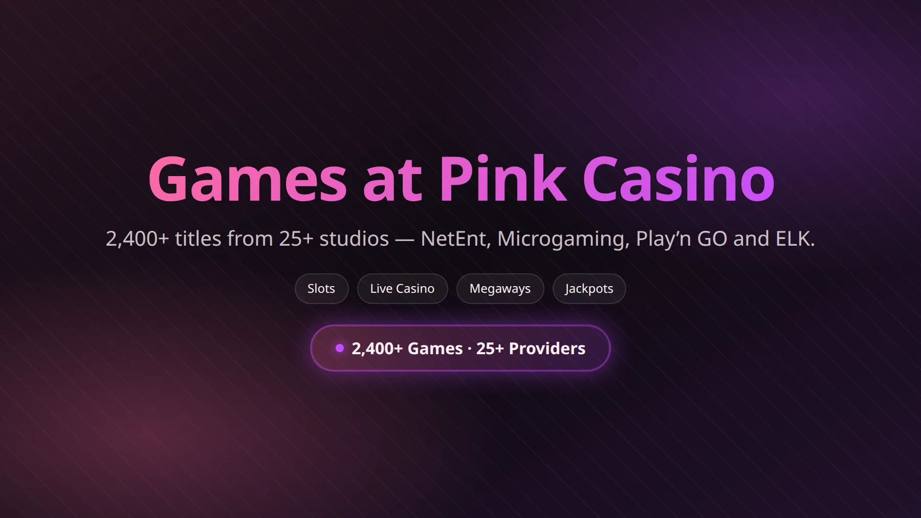 Pink Casino games library, slots, live casino and bingo selection